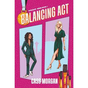 Morgan, Cass Balancing Act: A Sapphic Romance (Soulmate Series Book 1) Morgan, Cass Balancing Act: A Sapphic Romance (Soulmate Series Book 1)