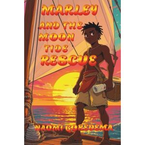 Goredema, Naomi Marley and the Moon-Tide Rescue (Tales from the Caribbean) Goredema, Naomi Marley and the Moon-Tide Rescue (Tales from the Caribbean)