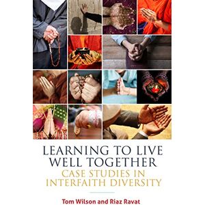 Wilson Learning to Live Well Together: Case Studies in Interfaith Diversity Wilson Learning to Live Well Together: Case Studies in Interfaith Diversity
