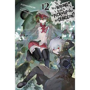 Omori, Fujino Is It Wrong to Try to Pick Up Girls in a Dungeon?, Vol. 12 (light novel): Volume 12 (IS WRONG PICK UP GIRLS DUNGEON NOVEL SC) Omori, Fujino Is It Wrong to Try to Pick Up Girls in a Dungeon?, Vol. 12 (light novel): Volume 12 (IS WRONG PICK UP GIRLS DUNGEON NOVEL SC)