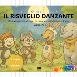 Alma, Oficina del Il risveglio danzante: Storia illustrata, disegni da colorare e laboratori bilingue (Il mondo a quadretti imparare giocando) Alma, Oficina del Il risveglio danzante: Storia illustrata, disegni da colorare e laboratori bilingue (Il mondo a quadretti imparare giocando)