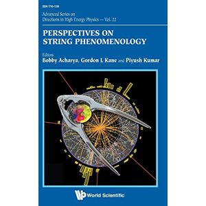 Perspectives On String Phenomenology: 22 (Advanced Series on Directions in High Energy Physics) Perspectives On String Phenomenology: 22 (Advanced Series on Directions in High Energy Physics)