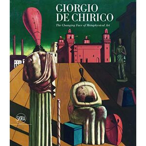 Noel-Johnson, Victoria Giorgio de Chirico: The Face of Metaphysics: The Changing Face of Metaphysical Art Noel-Johnson, Victoria Giorgio de Chirico: The Face of Metaphysics: The Changing Face of Metaphysical Art