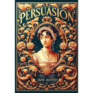 Austen, Jane Persuasion (Collector's Edition) (Laminated Hardback with Jacket) Austen, Jane Persuasion (Collector's Edition) (Laminated Hardback with Jacket)