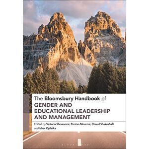 Bloomsbury Handbook of Gender and Educational Leadership and Management, The (Bloomsbury Handbooks) Bloomsbury Handbook of Gender and Educational Leadership and Management, The (Bloomsbury Handbooks)