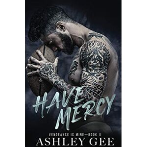 Gee, Ashley Have Mercy (Vengeance is Mine) Gee, Ashley Have Mercy (Vengeance is Mine)