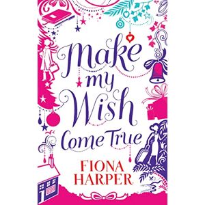 Harper, Fiona Make My Wish Come True Harper, Fiona Make My Wish Come True
