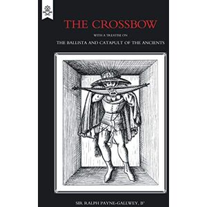 Sir Ralph Payne-Gallwey Crossbow Sir Ralph Payne-Gallwey Crossbow