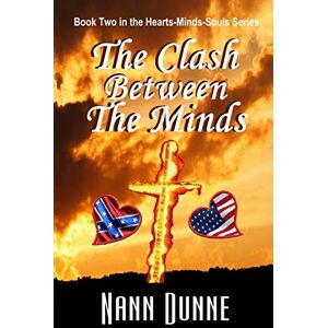 Dunne, Nann The Clash Between The Minds: Book Two in the Hearts, Minds, Souls Series: Volume 2 Dunne, Nann The Clash Between The Minds: Book Two in the Hearts, Minds, Souls Series: Volume 2