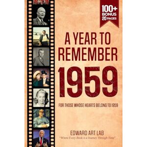 Publishing, Wisdom Zones A Year to Remember 1959 Book: The perfect gift for those born or married in 1959, Time to Travelling Memorial Book, All Important Historical Facts, ... Where History Comes Alive for Time Traveler) Publishing, Wisdom Zones A Year to Remember 1959 Book: The perfect gift for those born or married in 1959, Time to Travelling Memorial Book, All Important Historical Facts, ... Where History Comes Alive for Time Traveler)
