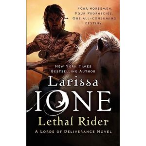 Ione, Larissa Lethal Rider: Number 3 in series (Lords of Deliverance) Ione, Larissa Lethal Rider: Number 3 in series (Lords of Deliverance)