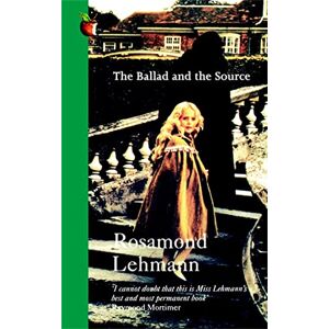 Lehman, Rosamond The Ballad and the Source (Virago Modern Classics) Lehman, Rosamond The Ballad and the Source (Virago Modern Classics)
