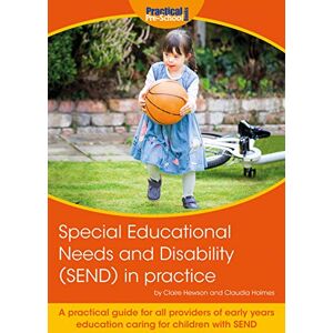 Claire Hewson Special Educational Needs and Disability (SEND) in practice: A practical guide for all providers of early years education caring for children with SEND Claire Hewson Special Educational Needs and Disability (SEND) in practice: A practical guide for all providers of early years education caring for children with SEND