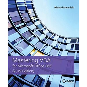 Mansfield, Richard Mastering VBA for Microsoft Office 365 Mansfield, Richard Mastering VBA for Microsoft Office 365