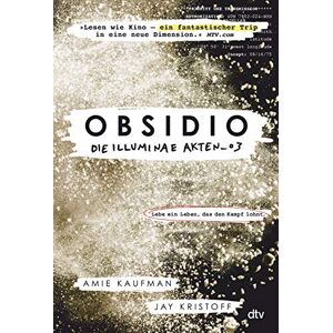 Kaufman, Amie Obsidio. Die Illuminae Akten_03: Roman Das furiose Finale der rasanten Sci-Fi-Saga Kaufman, Amie Obsidio. Die Illuminae Akten_03: Roman Das furiose Finale der rasanten Sci-Fi-Saga