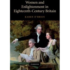 O'brien, Karen Women and Enlightenment in Eighteenth-Century Britain O'brien, Karen Women and Enlightenment in Eighteenth-Century Britain