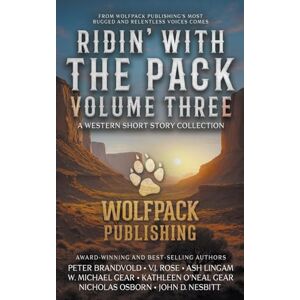 Brandvold, Peter Ridin' with the Pack Volume Three: A Western Short Story Collection Brandvold, Peter Ridin' with the Pack Volume Three: A Western Short Story Collection