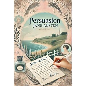 JANE AUSTEN Persuasion JANE AUSTEN Persuasion