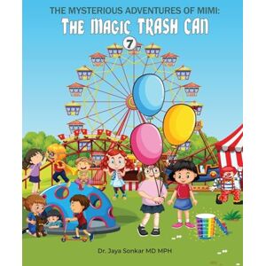 Sonkar, Dr Jaya The Mysterious Adventures of Mimi And The Magical Trash Can Sonkar, Dr Jaya The Mysterious Adventures of Mimi And The Magical Trash Can