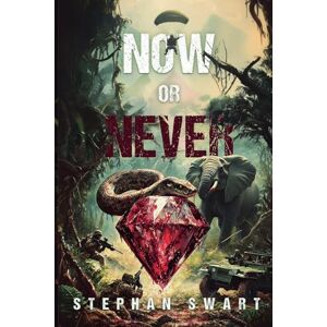 Swart, Stephanus Now or Never Swart, Stephanus Now or Never