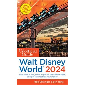 Sehlinger, Bob The Unofficial Guide to Walt Disney World 2024 (Unofficial Guides) Sehlinger, Bob The Unofficial Guide to Walt Disney World 2024 (Unofficial Guides)