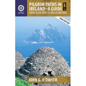 John G. O'Dwyer Pilgrim Paths in Ireland: From Slieve Mish to Skellig Michael (Walking Guides) John G. O'Dwyer Pilgrim Paths in Ireland: From Slieve Mish to Skellig Michael (Walking Guides)