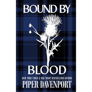Davenport, Piper Bound by Blood: Tenth Anniversary Edition (Cauld Ane Series Tenth Anniversary Editions) Davenport, Piper Bound by Blood: Tenth Anniversary Edition (Cauld Ane Series Tenth Anniversary Editions)