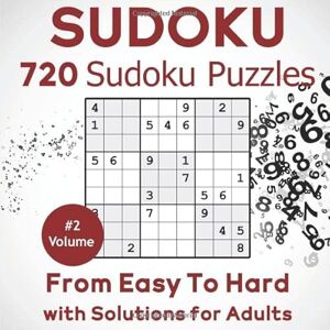 Puzzles, Juffy Sudoku: 720 Sudoku Puzzles From Easy to Hard with Solutions for Adults. Challenge Your Brain (Volume 2) Puzzles, Juffy Sudoku: 720 Sudoku Puzzles From Easy to Hard with Solutions for Adults. Challenge Your Brain (Volume 2)
