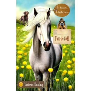 DARLING, VICTORIA Meurtre Codé: un cosy murder des années 1935 passionnant et attachant avec un chien et un cheval DARLING, VICTORIA Meurtre Codé: un cosy murder des années 1935 passionnant et attachant avec un chien et un cheval