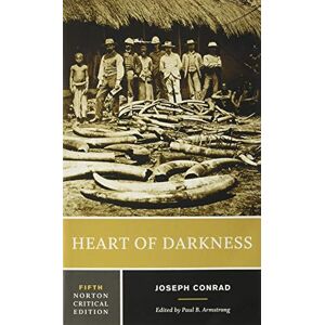 Conrad, Joseph Heart of Darkness: A Norton Critical Edition Fifth Edition: 0 Conrad, Joseph Heart of Darkness: A Norton Critical Edition Fifth Edition: 0