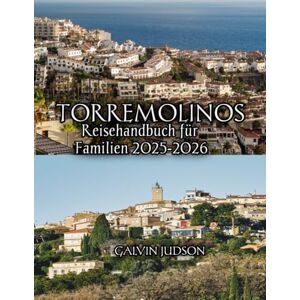 Judson, Galvin Torremolinos Reisehandbuch für Familien 2025-2026 Judson, Galvin Torremolinos Reisehandbuch für Familien 2025-2026