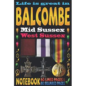 Publishing, Indiy Village Life is great in Balcombe Mid Sussex West Sussex: Notebook 120 pages 60 Lined pages + 60 Squared pages White Paper 9x6 inches Ideal for ... Journal Todos Diary Composition book Publishing, Indiy Village Life is great in Balcombe Mid Sussex West Sussex: Notebook 120 pages 60 Lined pages + 60 Squared pages White Paper 9x6 inches Ideal for ... Journal Todos Diary Composition book