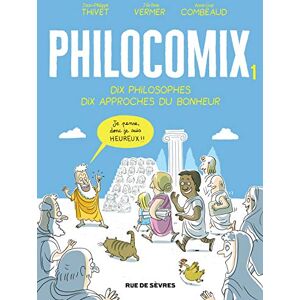 Thivet, Jean-Philippe Edition augmentée Philocomix T1 Dix philosophes, Dix approches du bonheur: JE PENSE, DONC JE SUIS HEUREUX !! Thivet, Jean-Philippe Edition augmentée Philocomix T1 Dix philosophes, Dix approches du bonheur: JE PENSE, DONC JE SUIS HEUREUX !!