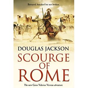Jackson Scourge of Rome: (Gaius Valerius Verrens 6): a compelling and gripping Roman adventure that will have you hooked to the very last page Jackson Scourge of Rome: (Gaius Valerius Verrens 6): a compelling and gripping Roman adventure that will have you hooked to the very last page