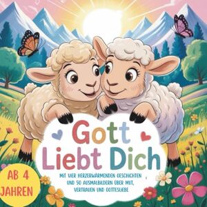 Buchhammer, Elina Gott liebt dich. Mit 4 herzerwärmenden Geschichten und 50 Ausmalbildern über Mut, Vertrauen und Gottesliebe.: Ein liebevolles Mitmachbuch über Jesus ... zum Vorlesen, Ausmalen, Gottes Liebe tanken. Buchhammer, Elina Gott liebt dich. Mit 4 herzerwärmenden Geschichten und 50 Ausmalbildern über Mut, Vertrauen und Gottesliebe.: Ein liebevolles Mitmachbuch über Jesus ... zum Vorlesen, Ausmalen, Gottes Liebe tanken.