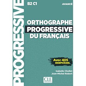 Chollet, Isabelle Orthographe progressive du francais Niveau avancé (B2/C1) + CD: Livre avancee (B2/C1) + CD + Livre web Chollet, Isabelle Orthographe progressive du francais Niveau avancé (B2/C1) + CD: Livre avancee (B2/C1) + CD + Livre web