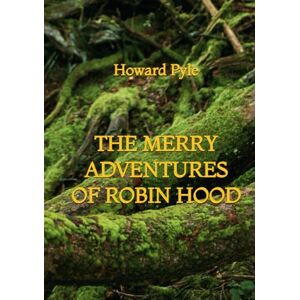 Pyle The Merry Adventures of Robin Hood Pyle The Merry Adventures of Robin Hood