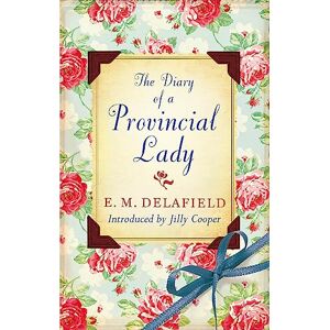 Delafield, E.M. The Diary of a Provincial Lady Delafield, E.M. The Diary of a Provincial Lady