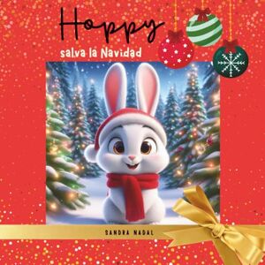 Nadal Romero, Sandra Hoppy salva la navidad (Hoppy el conejito) Nadal Romero, Sandra Hoppy salva la navidad (Hoppy el conejito)