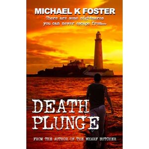 Foster, Michael K Death Plunge: A gripping new crime thriller (DCI Jack Mason series book 7) (DCI Jack Mason Crime Thriller Series) Foster, Michael K Death Plunge: A gripping new crime thriller (DCI Jack Mason series book 7) (DCI Jack Mason Crime Thriller Series)