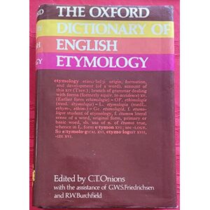The Oxford Dictionary of English Etymology The Oxford Dictionary of English Etymology