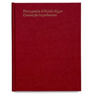 Barker Photographs of British Algae: Cyanotype Imperfections Mandy Baker Barker Photographs of British Algae: Cyanotype Imperfections Mandy Baker