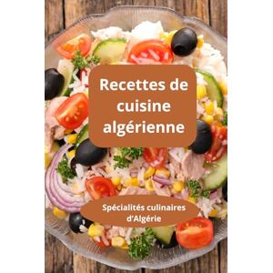 Herve Recettes de cuisine algérienne: Cuisine algérienne facile Cuisine maghrébine maison Spécialités culinaires d’Algérie Herve Recettes de cuisine algérienne: Cuisine algérienne facile Cuisine maghrébine maison Spécialités culinaires d’Algérie