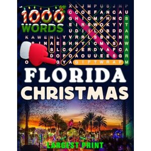 STATES OF AMERICA WORD SEARCH BOOKS Florida Christmas Word Search (Large Print): 50 Local Word-Find Puzzles • 20 Words Each • 1000 Florida Terms • Answers Included • Easy to Read for ... (50 States Christmas Word Search Collection) STATES OF AMERICA WORD SEARCH BOOKS Florida Christmas Word Search (Large Print): 50 Local Word-Find Puzzles • 20 Words Each • 1000 Florida Terms • Answers Included • Easy to Read for ... (50 States Christmas Word Search Collection)