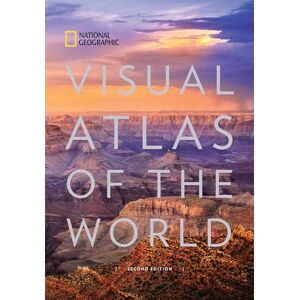 National Geographic Visual Atlas of the World: Fully Revised and Updated National Geographic Visual Atlas of the World: Fully Revised and Updated