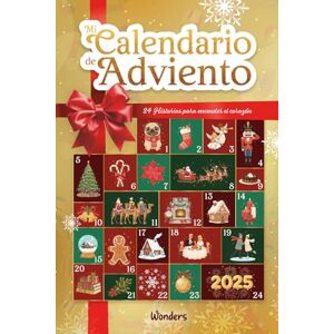 Wonders Mi Calendario de Adviento: 24 Historias para encender el Corazón Wonders Mi Calendario de Adviento: 24 Historias para encender el Corazón