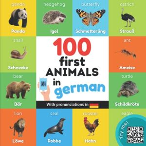 YukiBooks 100 first animals in german: Bilingual picture book for kids: english / german with pronunciations (Learn german) YukiBooks 100 first animals in german: Bilingual picture book for kids: english / german with pronunciations (Learn german)