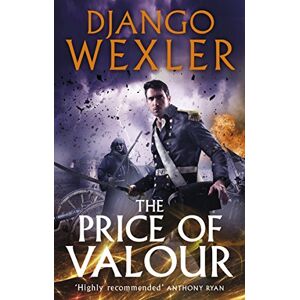 Wexler, Django The Price of Valour: 3 (The Shadow Campaigns, 3) Wexler, Django The Price of Valour: 3 (The Shadow Campaigns, 3)
