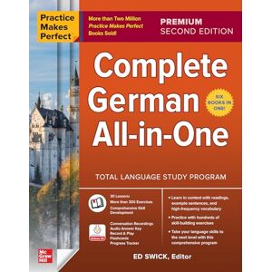 Swick, Ed Practice Makes Perfect: Complete German All-in-One, Premium Second Edition Swick, Ed Practice Makes Perfect: Complete German All-in-One, Premium Second Edition