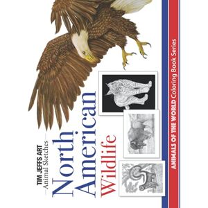 Jeffs, Tim North American Wildlife: Animals Of The World Coloring Book Series (Animal Sketches) Jeffs, Tim North American Wildlife: Animals Of The World Coloring Book Series (Animal Sketches)